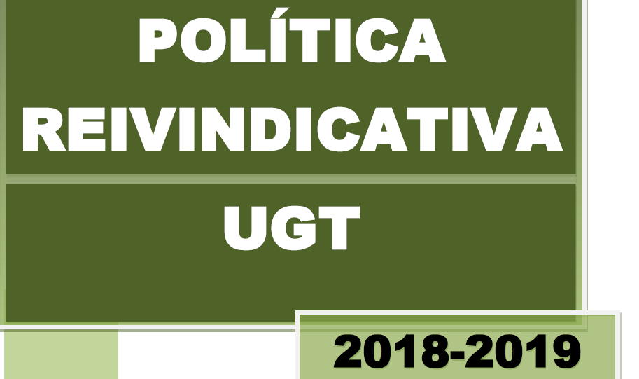 Política Reivindicativa da UGT 2018-2019